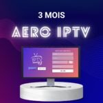 Abonnement IPTV AeroTV 3 Mois
